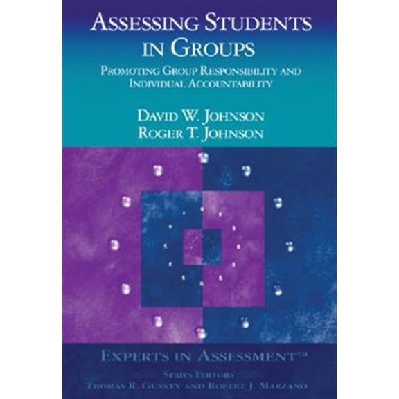 Pre-Owned Experts in Assessment: Assessing Students in Groups: Promoting Group Responsibility and Individual Accountability (Paperback)