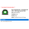 thumbnail image 2 of Rear Crankshaft Seal - Compatible with 2003 - 2006 Dodge Sprinter 2500 2004 2005, 2 of 2