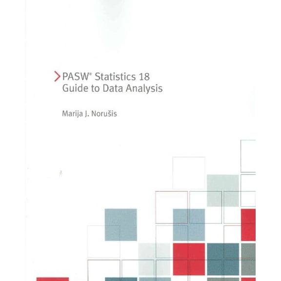 Pre-Owned PASW Statistics 18 Guide to Data Analysis, 9780321690586, 0321690583, Paperback, 1 edition