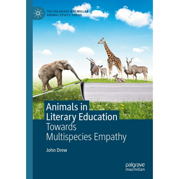 Palgrave MacMillan Animal Ethics Animals in Literary Education: Towards Multispecies Empathy, (Hardcover)