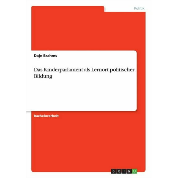 Das Kinderparlament als Lernort politischer Bildung, (Paperback)
