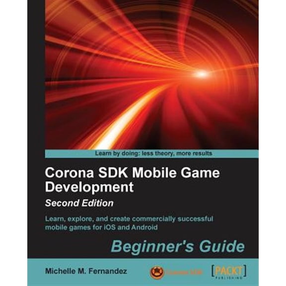 Pre-Owned Corona SDK Mobile Game Development: Beginner's Guide - Second Edition (Paperback)
