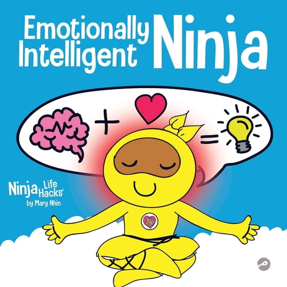 Ninja Life Hacks Emotionally Intelligent Ninja: A Children's Book About Developing Emotional Intelligence (EQ), Book 35, (Paperback)