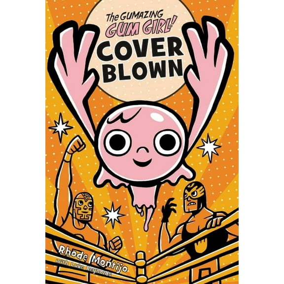 The Gumazing Gum Girl! The Gumazing Gum Girl! Cover Blown, Book 4, (Paperback)