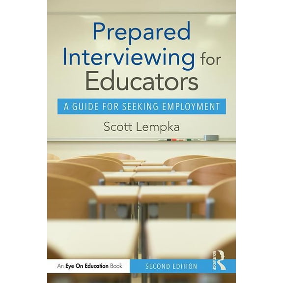 Prepared Interviewing for Educators: A Guide for Seeking Employment, (Paperback)