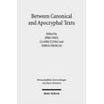 thumbnail image 2 of Between Canonical and Apocryphal Texts: Processes of Reception, Rewriting, and Interpretation in Early Judaism and Early Christianity (Hardcover), 2 of 2