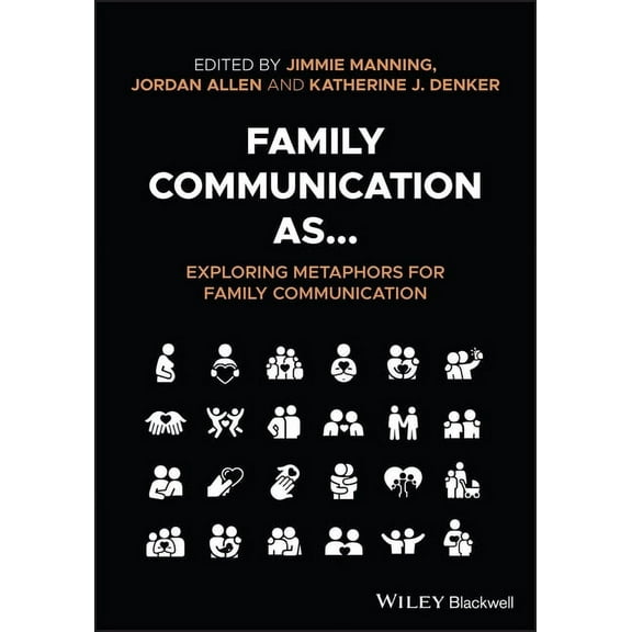 Family Communication As... Exploring Metaphors for Family Communication, (Paperback)