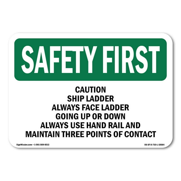 OSHA SAFETY FIRST Sign - Caution Ship Ladder Always Face Ladder Going | Decal | Protect Your Business, Work Site, Warehouse | Made in the USA