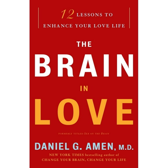 Pre-Owned The Brain in Love: 12 Lessons to Enhance Your Love Life (Paperback) 0307587894 9780307587893