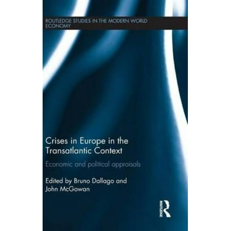 Crises in Europe in the Transatlantic Context: Economic and Political Appraisals