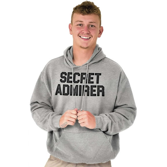 Secret Admirer Funny Valentines Day Hoodie Sweatshirt Women Men Brisco Brands S