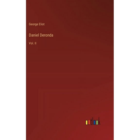Daniel Deronda: Vol. II (Hardcover)