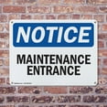 thumbnail image 4 of (2 Pack) Maintenance Entrance OSHA Notice Sign 10 Inch X 7 Inch Indoor / Outdoor Rust-Free Aluminum Metal Signs for Workplace, Workshop, and Construction Site, Made in the USA, 4 of 8