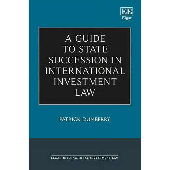 Guide to State Succession in International Investment Law