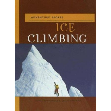 Ice Climbing (Adventure Sports), Used [Hardcover]
