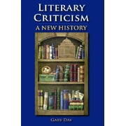 Literary Criticism: A New History (Paperback)
