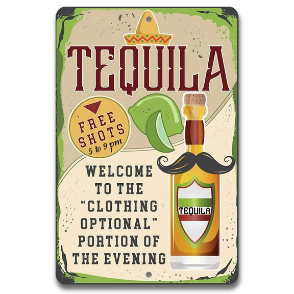 Metal Sign - Tequila - Durable Metal Sign - Use Indoor/Outdoor - Funny Bar Room Decor and Gift Under $25 (12" x 18")