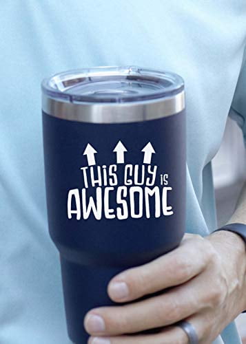 This Guy is Awesome - Funny 30 oz Stainless Steel Tumblers for Men - Double  Walled Insulated Cup