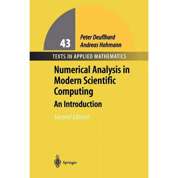 Texts in Applied Mathematics Numerical Analysis in Modern Scientific Computing: An Introduction, Book 43, (Paperback)