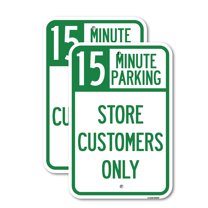 (2 Pack) 15 Minutes Parking - Store Customers Only | 12" X 18" Heavy-Gauge Aluminum Sign | Rust Free Aluminum, Weather Resistant, Waterproof, Fade Resistant, 2 Pre-drilled Holes