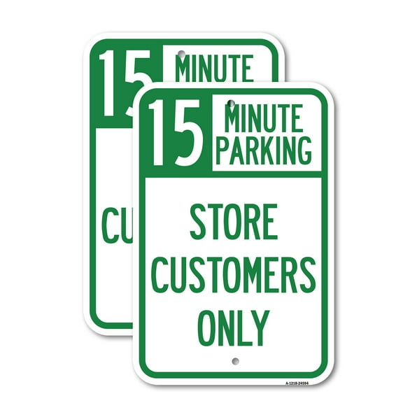 (2 Pack) 15 Minutes Parking - Store Customers Only | 18" X 24" Heavy-Gauge Aluminum Sign | Rust Free Aluminum, Weather Resistant, Waterproof, Fade Resistant, 2 Pre-drilled Holes