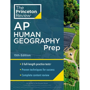 College Test Preparation: Princeton Review AP Human Geography Prep, 15th Edition : 3 Practice Tests   Complete Content Review   Strategies & Techniques (Paperback)