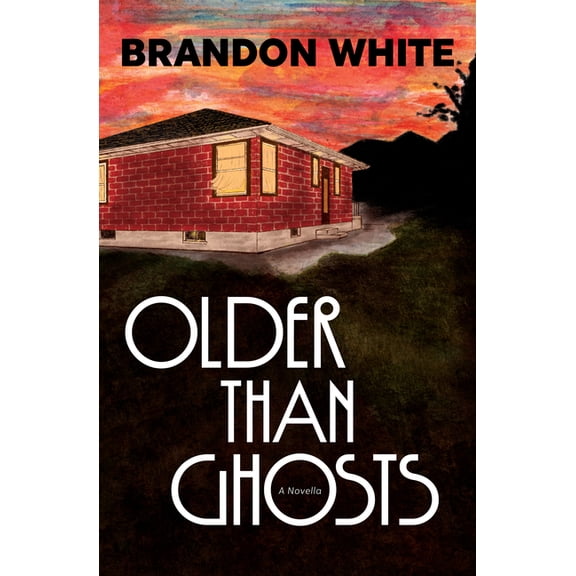 Older Than Ghosts: A Novella, (Paperback)