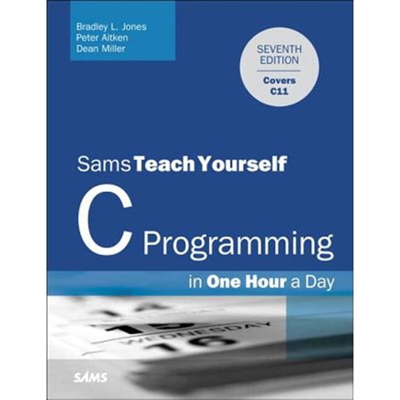 Pre-Owned C Programming in One Hour a Day, Sams Teach Yourself