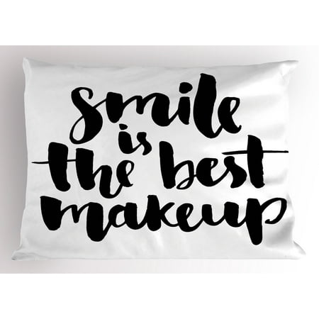 Quote Pillow Sham Smile is the Best Makeup Inspirational Phrase Hand Written Daily Motivations, Decorative Standard Size Printed Pillowcase, 26 X 20 Inches, Black and White, by