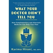 What Your Doctor Didn't Tell You : How Complementary and Alternative Medicine Can Help Your Pain (Hardcover)