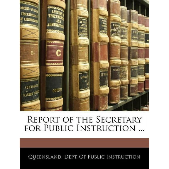 Report of the Secretary for Public Instruction ...