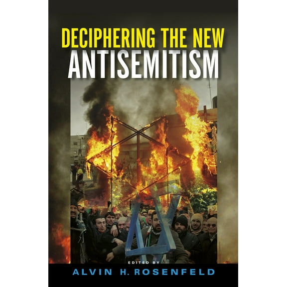 Studies in Antisemitism Deciphering the New Antisemitism, (Hardcover)
