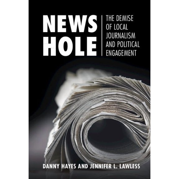 Communication, Society and Politics News Hole, (Hardcover)