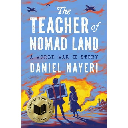 The Teacher of Nomad Land: A World War II Story, (Hardcover)