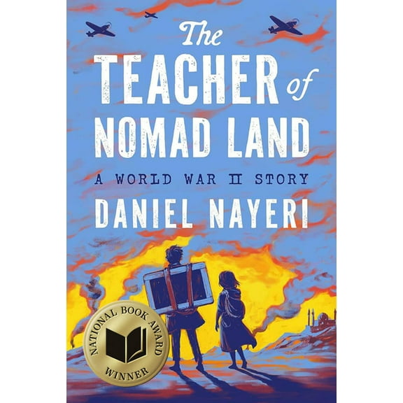 The Teacher of Nomad Land: A World War II Story, (Hardcover)
