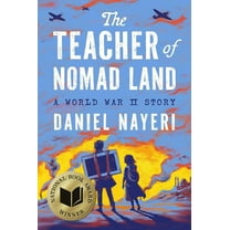 The Teacher of Nomad Land: A World War II Story, (Hardcover)