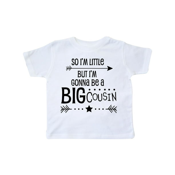 INKtastic - So I'm Little, But I'm Gonna Be a Big Cousin Toddler T ...