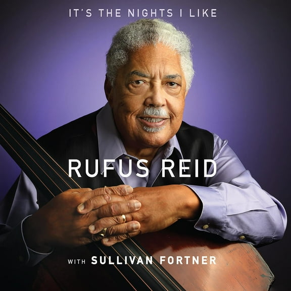Rufus Reid - It's the Nights I Like (with Sullivan Fortner) - Music & Performance - CD