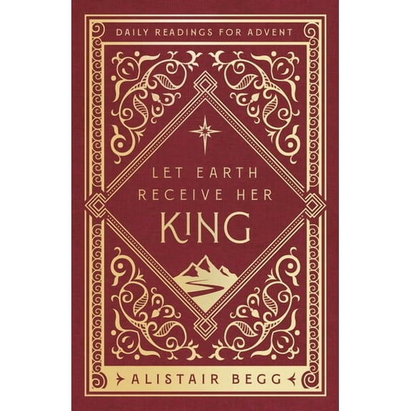 Let Earth Receive Her King: Daily Readings for Advent, (Hardcover)