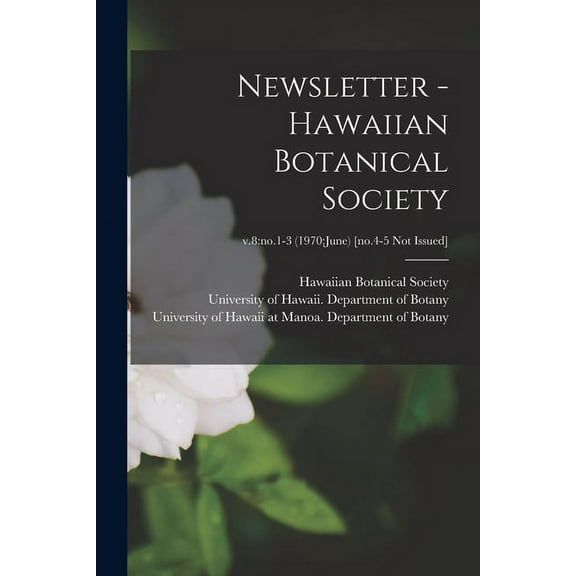Newsletter - Hawaiian Botanical Society; v.8: no.1-3 (1970: June) [no.4-5 not issued], (Paperback)