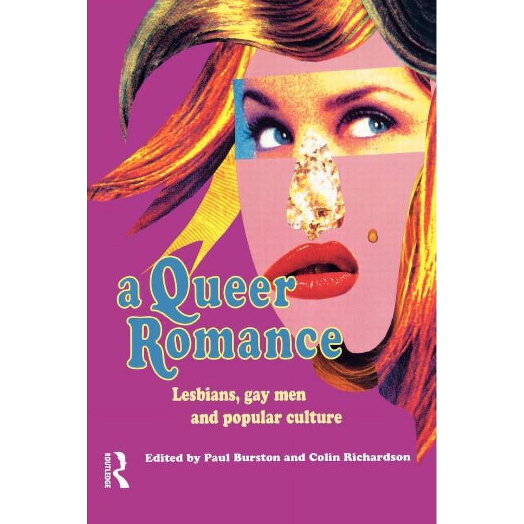 A Queer Romance: Lesbians Gay Men and Popular Culture (Paperback)