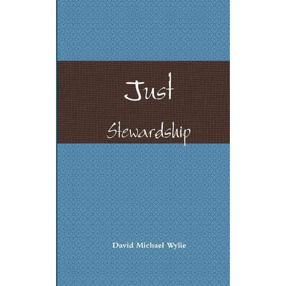Just Stewardship, (Paperback)