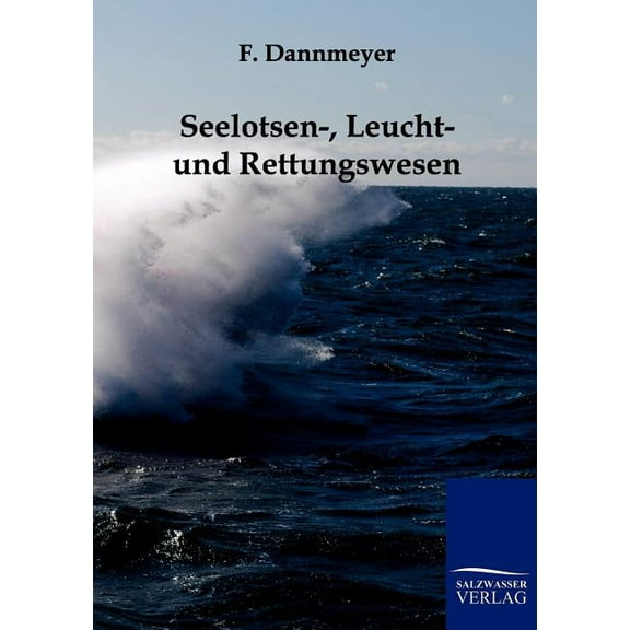 Seelotsen-, Leucht- und Rettungswesen (Paperback)