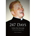 thumbnail image 2 of 247 Days : Father Dan Kennedy, A Proud and Happy Priest (Paperback), 2 of 2