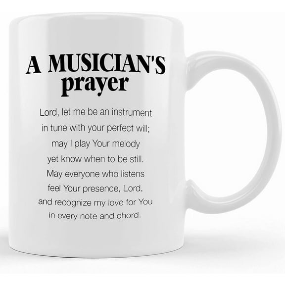 Musician Mug, Musician Gift, Musician Coffee Cup, A Musician's Prayer, Ceramic Novelty Coffee Mugs 11oz, 15oz Mug, Tea Cup, Gift Present Mug For Birthday, Christmas Thanksgiving Festival