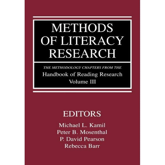 Methods of Literacy Research: The Methodology Chapters From the Handbook of Reading Research, Volume III, (Paperback)