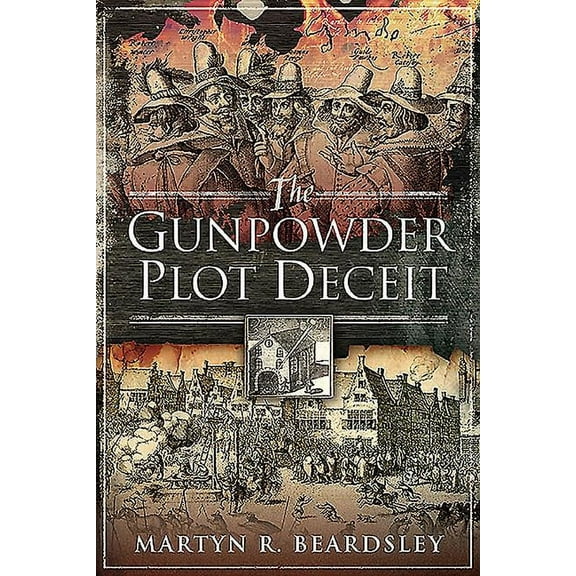 The Gunpowder Plot Deceit