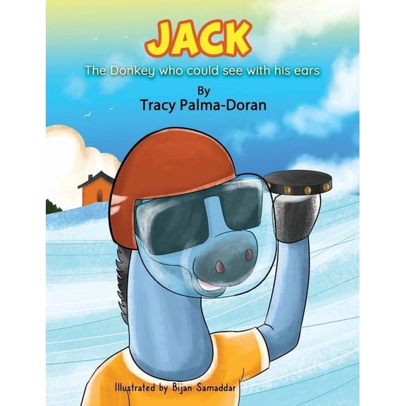 Jack: The Donkey Who Could See with His Ears, (Paperback)