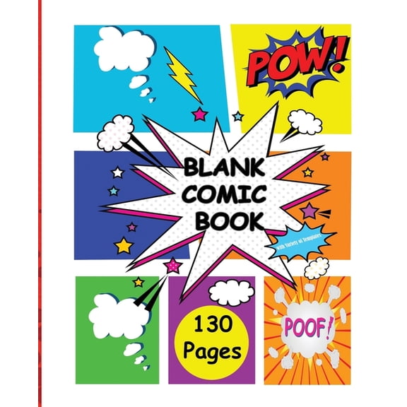 Blank Comic Book : WithVariety of Templates-More than 130 Blank Pages for Kids and Adults to Unleash Creativity (Paperback)