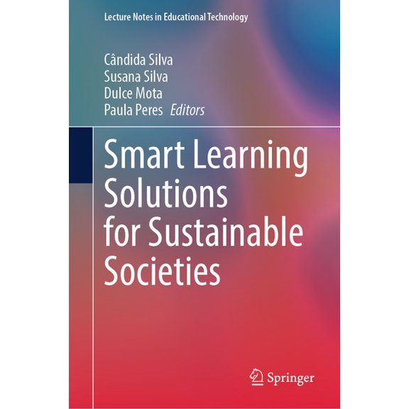 Lecture Notes in Educational Technology Smart Learning Solutions for Sustainable Societies, (Hardcover)